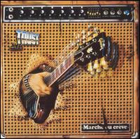 TRUST - Marche ou creve