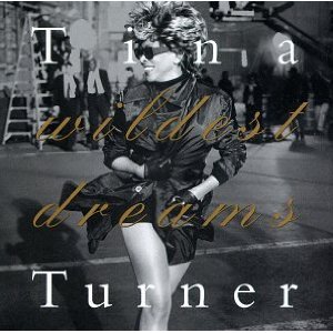 TURNER TINA - Wildest dreams