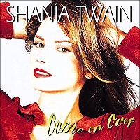 TWAIN SHANIA - Come on over