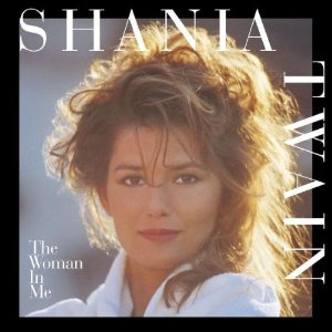 TWAIN SHANIA - The woman in me