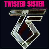 TWISTED SISTER - You cant stop rocknroll