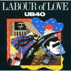 UB 40 - Labour of love I.
