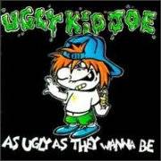 UGLY KID JOE - As ugly as they wanna be