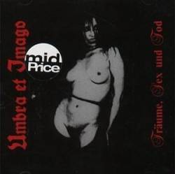 UMBRA ET IMAGO - Traume,sex und tod