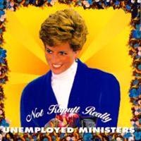 UNEMPLOYED MINISTERS - Not kaputt really