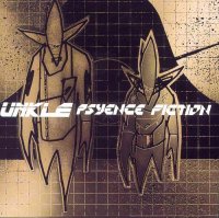 UNKLE - Psyence fiction
