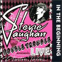 VAUGHAN RAY STEVIE - In the beginning