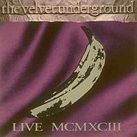 VELVET UNDERGROUND - Live MCMXCIII