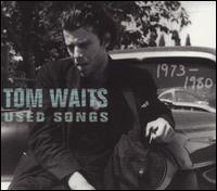 WAITS TOM - Used songs 1973 -1980
