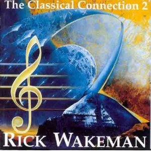 WAKEMAN RICK - Classical connection 2.