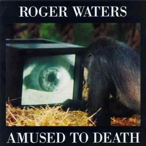 WATERS ROGER - Amused to death