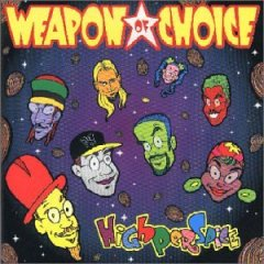 WEAPON OF CHOICE - Higherspice