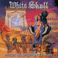 WHITE SKULL - Public glory,secret agony