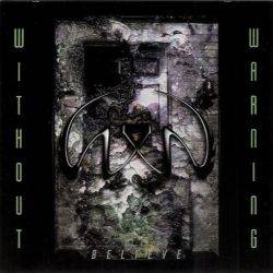 WITHOUT WARNING - Believe
