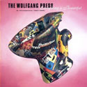 WOLFGANG PRESS - Everything is beautiful