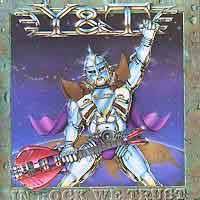 Y AND T - In rock we trust