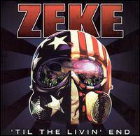 ZEKE - Til the livin end