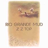 ZZ TOP - Rio grande mud