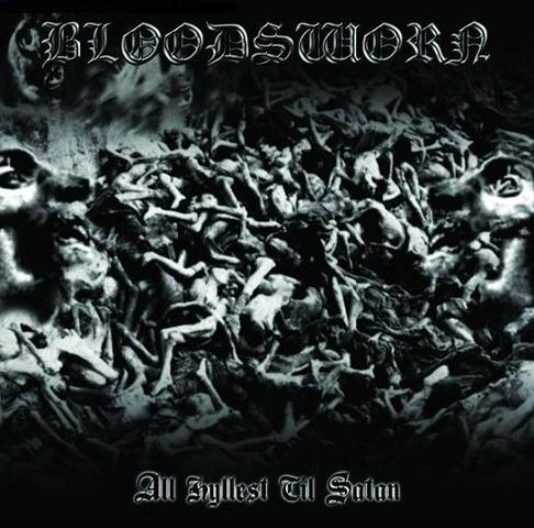 BLOODSWORN  - All Hyllest Til Satan