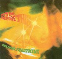 JULIAN TREATMENT  - A time before this 