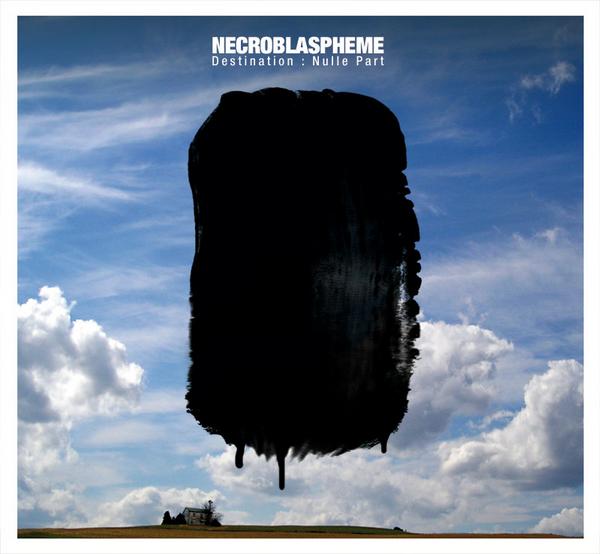 NECROBLASPHEME  - Destination:Nulle Part