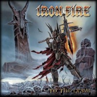 IRON FIRE - To the grave 