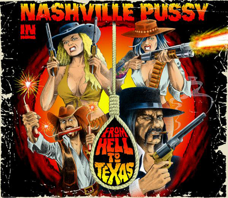 NASHVILLE PUSSY - From Hell To Texas 