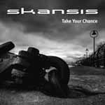 SKANSIS - Take your chance              