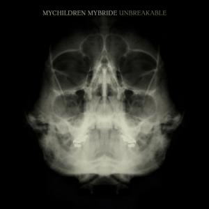 MYCHILDREN MYBRIDE - Unbreakable