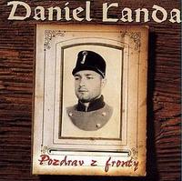 LANDA DANIEL - Pozdrav z fronty         