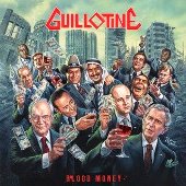 GUILLOTINE - Blood money                