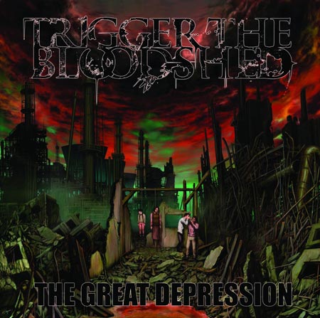 TRIGGER THE BLOODSHED - The great depres