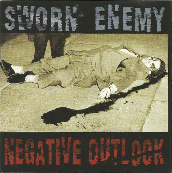SWORN ENEMY - Negative outlook          