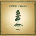 MASTERS OF REALITY - Pine/Cross Dover   