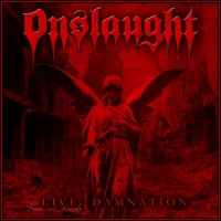 ONSLAUGHT - Live Damnation              