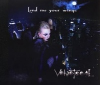 VELVETSEAL - Lend Me Your Wings         