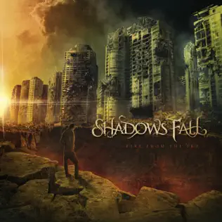 SHADOWS FALL - Fire fvrom the sky    