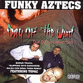 FUNKY AZTECS - Day Of The Dead          