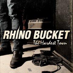 RHINO BUCKET - Hardest town             