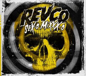 REVOLTING COCKS - Sex-O-Mixxx-o         