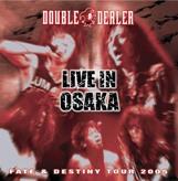 DOUBLE DEALER (JAP) - Live in Osaka