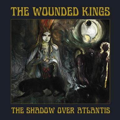 WOUNDED KINGS - Shadow Over Atlantis               
