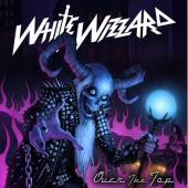 WHITE WIZZARD - Over The Top - ltd..2-CD           