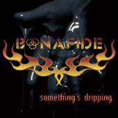 BONAFIDE - Something dripping                 
