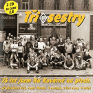 TŘI SESTRY - 15 let jsem na Kovárně na plech    