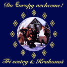 TŘI SESTRY - Do evropy nechceme                 