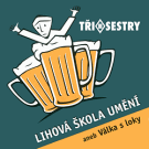 TŘI SESTRY - Lihová škola umění                 