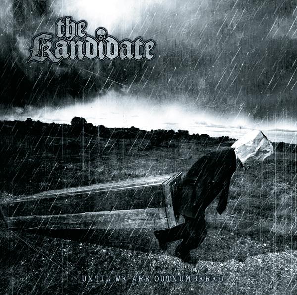 KANDIDATE - Until we are outnumbered           