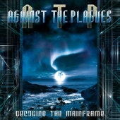 AGAINST THE PLAGUE - Decoding The Mainframe             