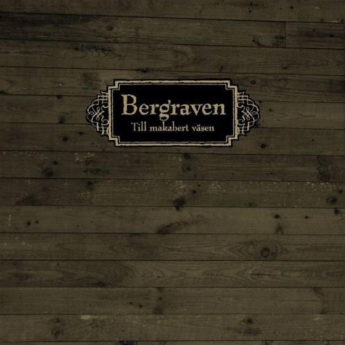 BERGRAVEN - Till makabert vasen                